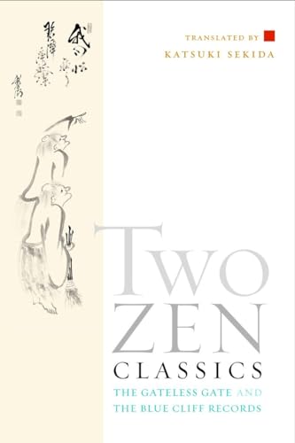 Two Zen Classics: The Gateless Gate and the Blue Cliff Records von Shambhala Publications